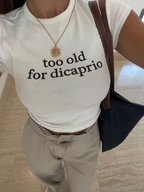 Too old for Dicaprio baby tee, front view