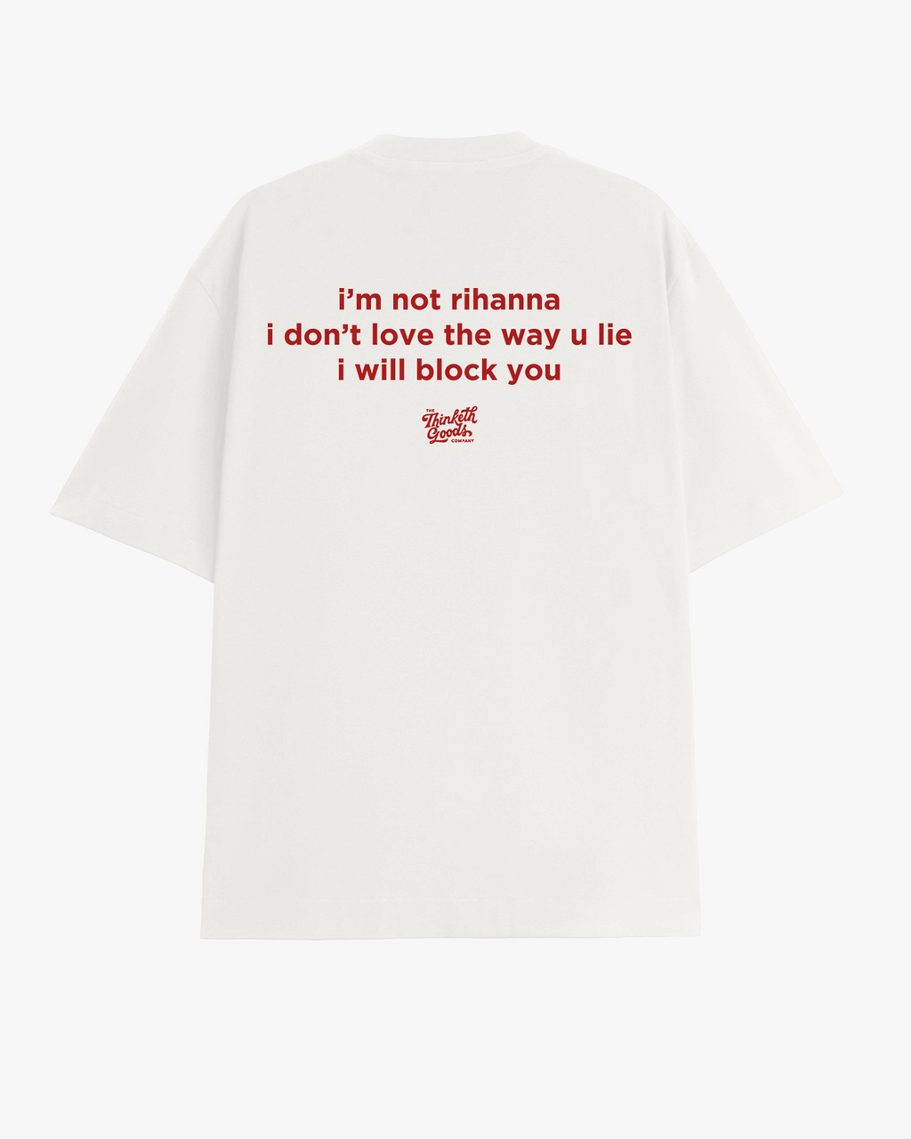 i dont love the way u lie oversized T-shirt, detail view 2