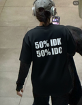 50%IDK, 50%IDC oversized T-shirt, front view