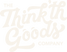 The Think'th Goods Company